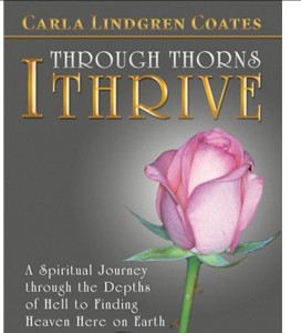 Through Thorns I Thrive - a memoir