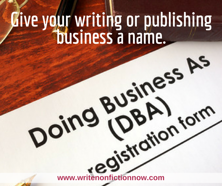 Your DBA name defines your writing and publishing business