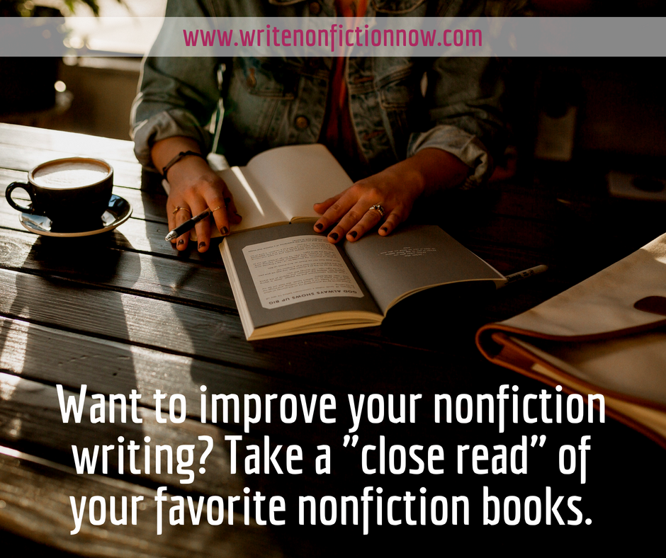 How To Improve Your Writing With Close Reads Of Nonfiction Books Write Nonfiction NOW