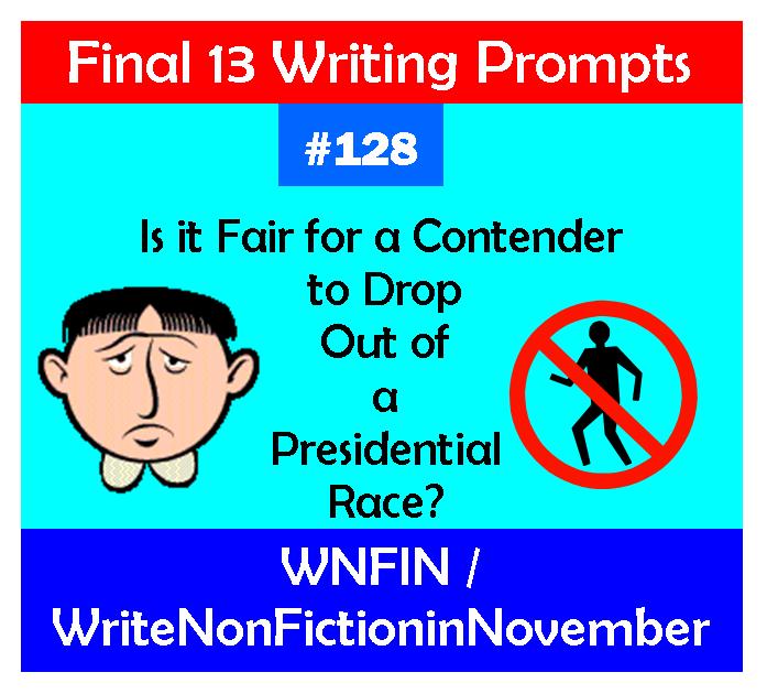 Writing Prompt: Is it Fair for a Contender to Drop Out of a Presidential Race?