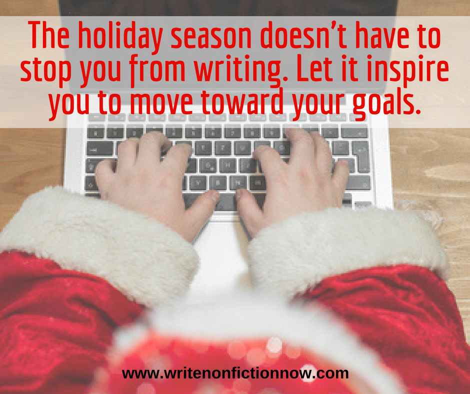 How to Accomplish More (Not Less) Writing During the Holiday Season