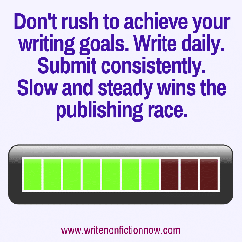 nonfiction writing success comes from slow and steady work