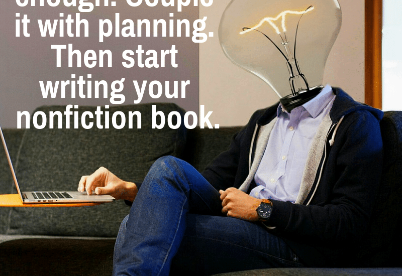 inspiration and planning help you start a nonfiction book project successfully.