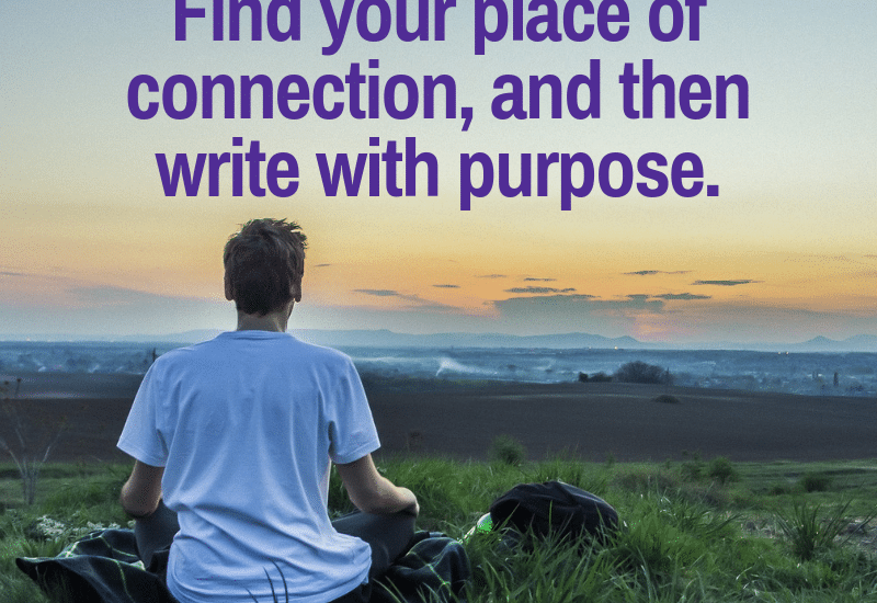 writers need connection to write with purpose