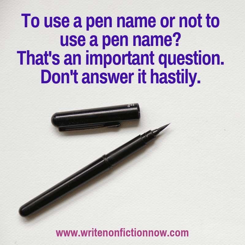 Agents weigh in on whether or not to use a psuedonym or pen name