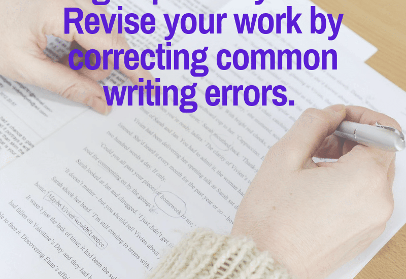 Editing improves your writing craft--watch for common errors