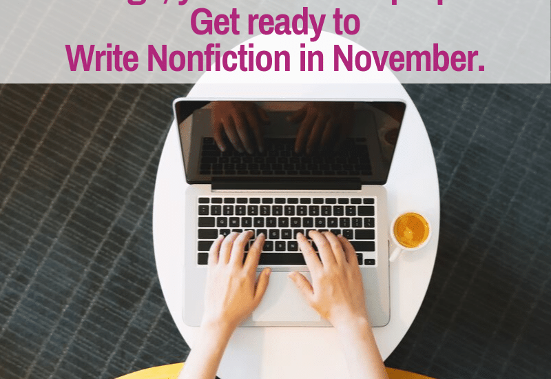 you have to prepare to take a 30-day writing challenge like Write Nonfiction in November