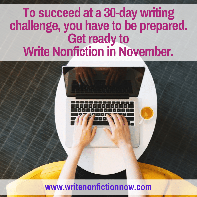 you have to prepare to take a 30-day writing challenge like Write Nonfiction in November