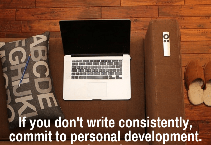 why you don't write consistently even when you have the time