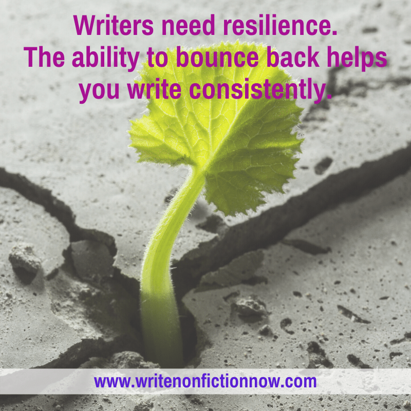 Writers need reilience--how to develop it