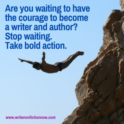 How to Find the Courage to become a Nonfiction Writer and Author