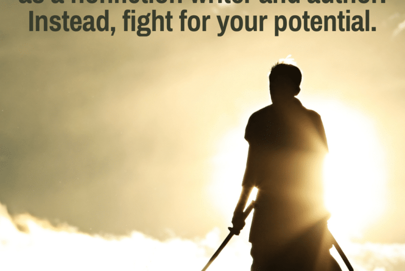 Fighting for your limitations as a writer is a broken strategy; fight for your potentail.