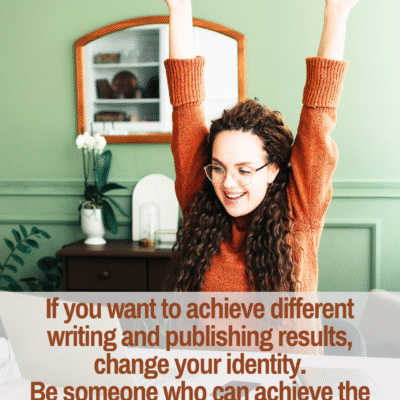 How to Adopt an Identity that Gets Writing Results