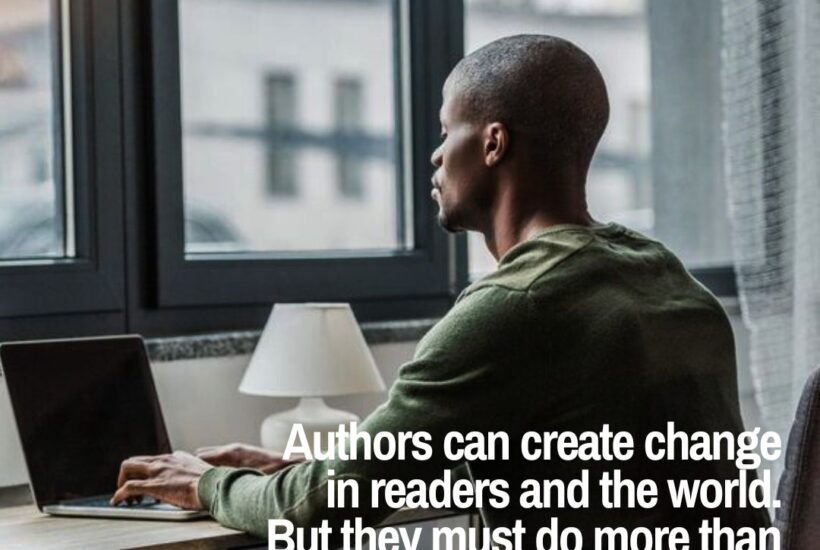 How to write a book that makes a difference in readers lives and the world.