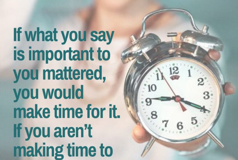 if you aren't making time to write consistently, writing doesn't really matter to you.